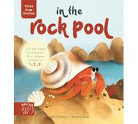 Three Step Stories: In the Rock Pool: Lift the Flaps to Discover First Nature Stories in 1… 2… 3!