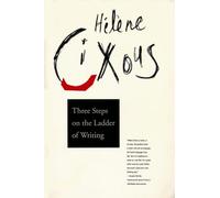 Three Steps on the Ladder of Writing (The Wellek Library Lectures)