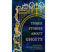 Three Stories About Ghosts
