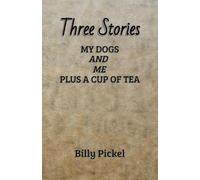 Three Stories My dogs and me plus a cup of tea (Molly the Sheepdog)