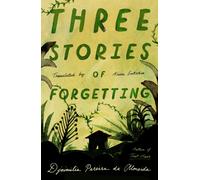 Three Stories of Forgetting
