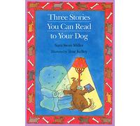 Three Stories You can Read to Your Dog