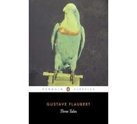 Three Tales (Penguin Classics)