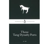 Three Tang Dynasty Poets (Penguin Little Black Classics)