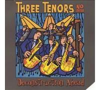 Three Tenors - No Opera Deconstruction Ahead