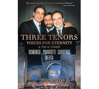 Three Tenors: Voices for Eternity [José Carreras; Luciano Pavarotti; Plácido Domingo; Zubin Mehta] [C Major Entertainment: 760908] [2022]