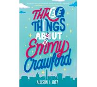 Three Things About Emmy Crawford – Harper Collins Publishers