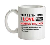 Three Things I Love As Much As Horse Riding - 10oz - Ceramic Mug for Coffee/Tea