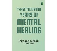 Three Thousand Years of Mental Healing