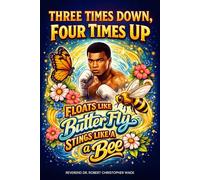 Three Times Down, Four Times Up: Float Like a Butterfly, Sting Like a Bee