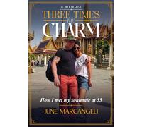 Three Times the Charm How: I met my soul mate at 55