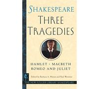 Three Tragedies: Romeo and Juliet/Hamlet/Macbeth (Folger Shakespeare Library)