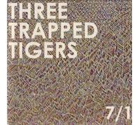 Three Trapped Tigers - 7 VINYL]