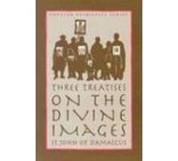Three Treatises on the Divine Image (St. Vladimir's Seminary Press Popular Patristics Series)