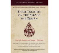 Three Treatises on the I'jAz of the Qur'An: Qur'Anic Studies and Literary Criticism (The Great Books of Islamic Civilization)