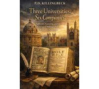 Three Universities, Six Companies: Authority, Learning, and the Structured Making of an Enduring Scripture