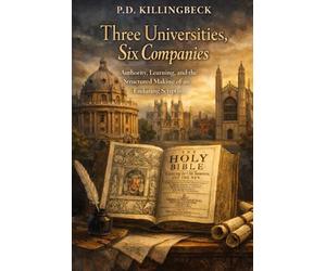 Three Universities, Six Companies: Authority, Learning, and the Structured Making of an Enduring Scripture