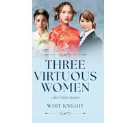 Three Virtuous Women: And Other Stories