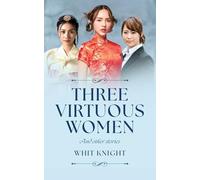 Three Virtuous Women: And Other Stories