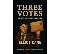 Three Votes: An Aussie Rules Thriller