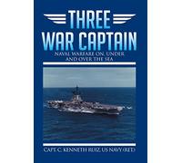 Three War Captain: Naval Warfare On, Under and Over the Sea