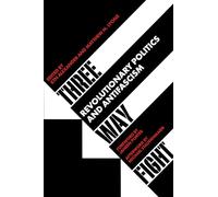 Three Way Fight: Revolutionary Politics and Antifascism (Kerseplebedeb)