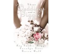 Three Weddings and a Giggle
