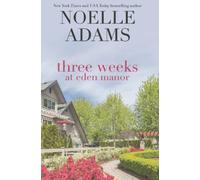 Three Weeks at Eden Manor