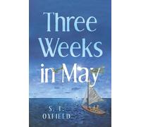 Three Weeks in May
