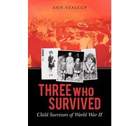 Three Who Survived: Child Survivors of World War II