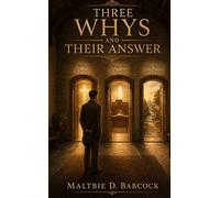 Three Whys and Their Answer