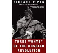 Three "Whys" of the Russian Revolution