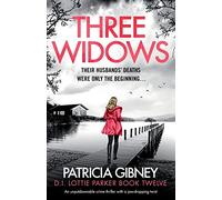 Three Widows: An unputdownable crime thriller with a jaw-dropping twist: 12 (Detective Lottie Parker)