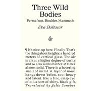 Three Wild Bodies : Permafrost, Boulder, Mammoth
