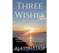Three Wishes