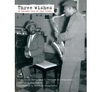 Three Wishes: An Intimate Look at Jazz Greats