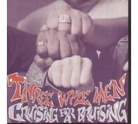 Three Wize Men - Cruising For A Bruising