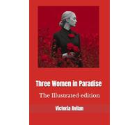Three Women in Paradise: The Illustrated edition