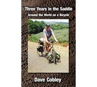 Three Years in the Saddle: Around the World on a Bicycle