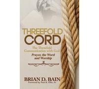 Threefold Cord: The Threefold Communication with God
