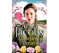 Threepenny Dreams: The unforgettable romantic historical page-turner from the beloved saga writer (The Irish Sisters series)
