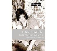 Threepenny Memoir: The Lives of a Libertine by Barat, Carl (September 30, 2010) Paperback