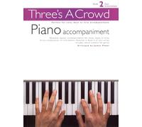 Three's A Crowd: Book 2 Piano Accompaniment