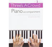Three's A Crowd: Book 2 Piano Accompaniment