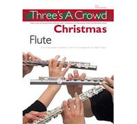 THREE'S A CROWD CHRISTMAS FLUTE FLT: Easy Intermediate (One-Two-Three! Christmas)