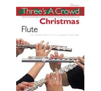 THREE'S A CROWD CHRISTMAS FLUTE FLT (One-Two-Three! Christmas) by Various (2002) Paperback