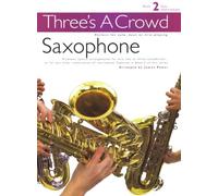 Three's A Crowd: Book 2 Saxophone. Sheet Music for Saxophone(Trio)