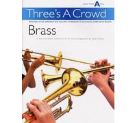Three's a Crowd: Junior Book A: Brass: Junior Book a Easy