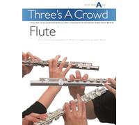 Three's a Crowd: Junior Book A: Flute