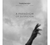 THRENODY - A PARADIGM OF SUSPICION
